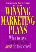 Creating Winning Marketing Plans: Planning, Strategies and Objectives