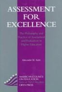 Assessment For Excellence: The Philosophy And Practice Of Assessment And Evaluation In Higher Education (American Council on Education Oryx Press Series on Higher Education)
