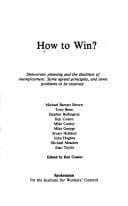 How to Win?: Democratic Planning and the Abolition of Unemployment: Some Agreed Principles and Some Problems to Be Resolved
