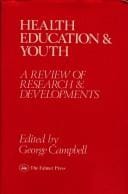 Health Education and Youth: A Review of Research and Developments