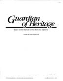 Guardian of Heritage: Essays on the History of the National Archives