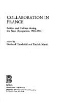 Collaboration in France: Politics and Culture During the Nazi Occupation 1940-1944