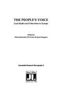 The People's Voice: Local Radio and Television in Europe (Acamedia Research Monograph)