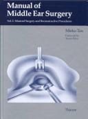 Manual of Middle Ear Surgery: Mastoid Surgery and Reconstructive Procedures (Discontinued (Manual of Middle Ear Surgery))