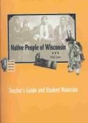 Native People of Wisconsin / Teacher's Guide and Student Materials (New Badger History)