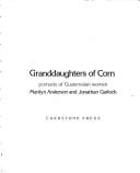 Granddaughters of Corn: Portraits of Guatemalan Women