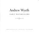 Andrew Wyeth: Early Watercolors (EXHIBITION CATALOGUE)