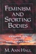Feminism and sporting bodies: essays on theory and practice