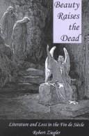 Beauty Raises the Dead: Literature and Loss in the Fin De Siecle