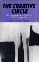 Creative Circle: Art Literature and Music in Baha'I Perspective