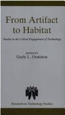 From Artifact to Habitat: Studies in the Critical Engagement of Technology (Research in Technology Studies)