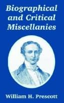 Biographical And Critical Miscellanies