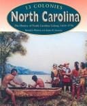 North Carolina: the history of North Carolina colony, 1655-1776