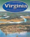 Virginia: the history of Virginia Colony, 1607-1776