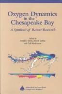 Oxygen dynamics in Chesapeake Bay: a synthesis of recent research
