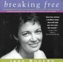Breaking Free; Transforming Your Life Through the Magic of Affirmations