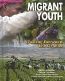 Migrant Youth: Falling Between the Cracks (Youth in Rural North America)