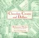 Chocolate Creams and Dollars