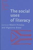 The Social Uses of Literacy: Theory and Practice in Contemporary South Africa (Studies in Written Language and Literacy, Vol 4)