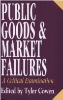Public Goods and Market Failures: A Critical Examination