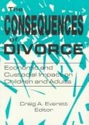 The Consequences of Divorce: Economic and Custodial Impact on Children and Adults