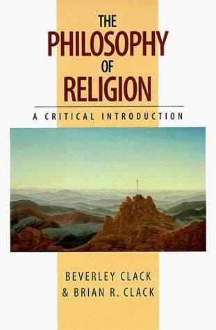 The philosophy of religion: a critical introduction