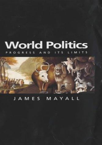 World Politics: Progress and its Limits (Themes for the 21st Century)