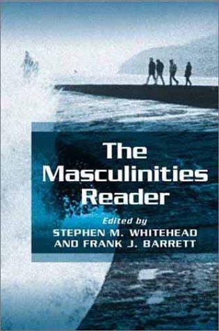The Masculinities Reader
