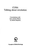 Cuba: Talking About Revolution: Converstions With Juan Antonio Blanco