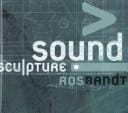 Sound Sculpture: Intersections in Sound and Sculpture in Australian Artworks