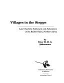 Villages in the Steppe: Later Neolithic Settlement and Subsistence in the Balikh Valley, Northern Syria (Archaeological Series, 5)