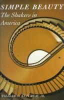 Simple Beauty: The Shakers in America (Art Movements)