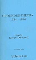 Grounded Theory: 1984 - 1994