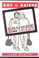 Doc and Raider: Caught on Tape