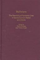 Biofictions: The Rewriting of Romantic Lives in Contemporary Fiction and Drama (European Studies in American Literature and Culture)