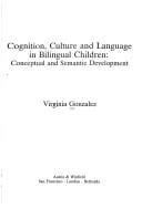 Cognition, Culture & Language in Bilingual Children: Conceptual and Semantic Development (Distinguished Education Series)