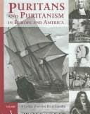 Puritans and Puritanismin in Europe and America: A Comprehensive Encyclopedia