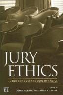 Jury ethics: juror conduct and jury dynamics