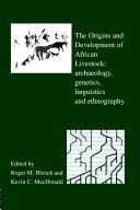 Origins and Development of African Livestock: Archaeology, Genetics, Linguistics and Ethnography