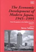 The Economic Development of Modern Japan, 1945-1995: From Occupation to the Bubble Economy (Elgar Mini Series)