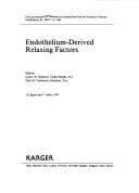 Endothelium-Derived Relaxing Factors: First International Symposium on Endothelium-Derived Vasoactive Factors, Philadelphia, Pa., May 1989