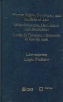 Human Rights, Democracy and the Rule of Law: Liber Amicorum Luzius Wildhaber