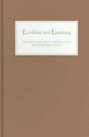 Lordship and Learning: Studies in Memory of Trevor Aston