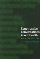 Constructive Conversations About Health: Policy And Values