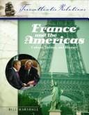 France and the Americas: Culture, Politics, and History: A Multidisciplinary Encycopledia (Transatlantic Relations)