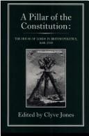 A Pillar of the Constitution: The House of Lords in British Politics, 1640-1784