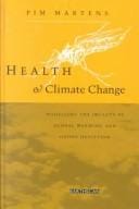 Health and Climate Change: Modelling the Impacts of Global Warming and Ozone Depletion (Health and the Environment Series)