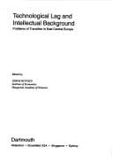 Technological Lag and Intellectual Background: Problems of Transition in East Central Europe