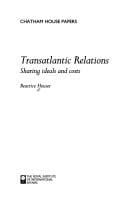 Transatlantic Relations: Sharing Ideals and Costs (Chatham House Papers)