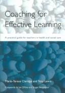 Coaching for Effective Learning: A Practical Guide for Teachers in Health And Social Care